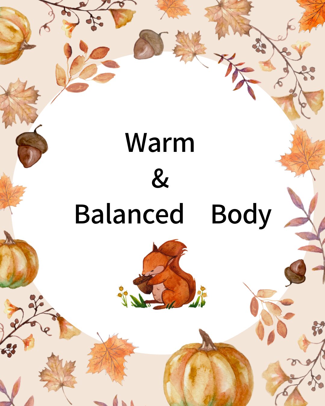 Warm & Balanced Body